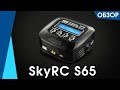 Зарядное устройство SkyRC S65 подробный обзор, характеристики, комплектация