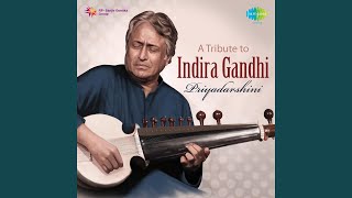 Priyadarshini - Part Ii - A Tribute To Indira Gandhi