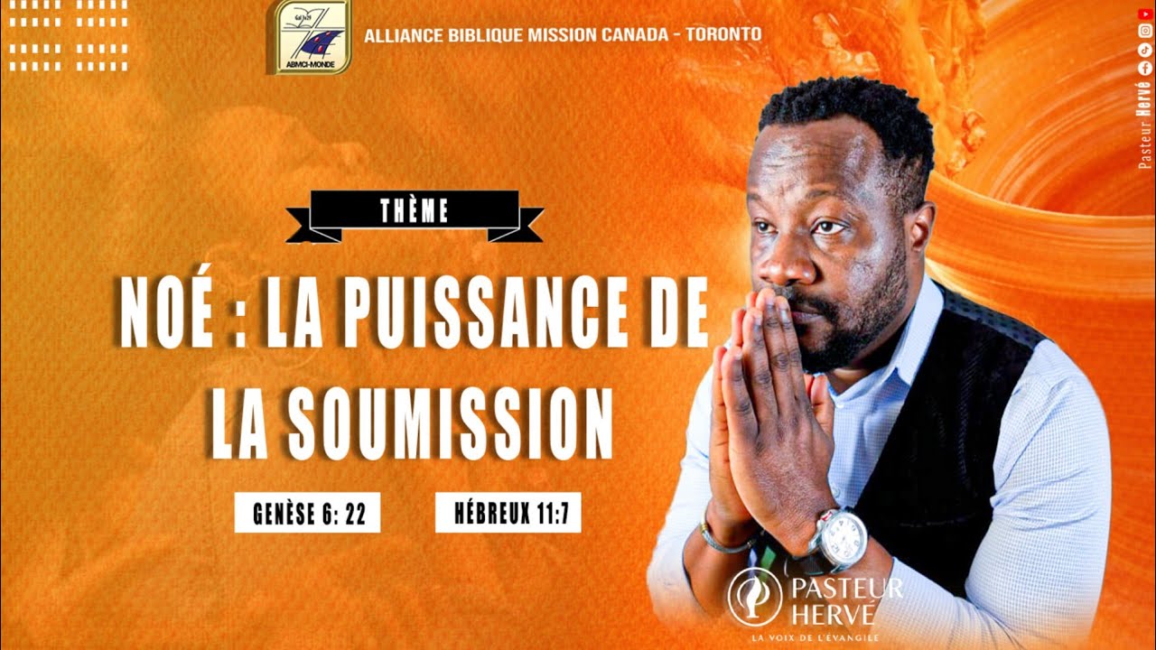 NOÉ : LA PUISSANCE DE LA SOUMISSION || Pasteur Hervé 