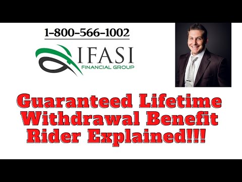 Guaranteed Lifetime Withdrawal Benefit - Guaranteed Lifetime Withdrawal Benefit Rider Explained