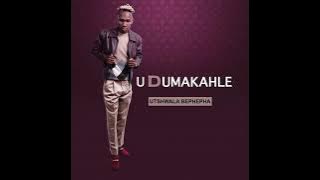 Dumakahle - uTshwala Bephepha