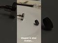 magnet in slow motion #slowmo #slowmotion #magnet #science