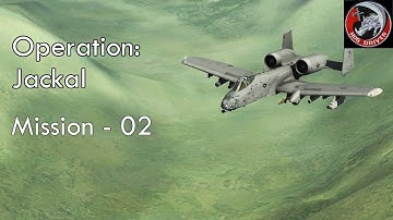 DCS - A10c - Operation Jackal - Mission 02