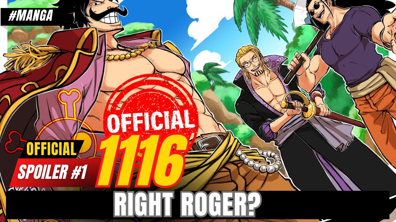 ONE PIECE CHAPTER 1116 OFFICIAL SPOILER PART 1 RIGHT ROGER? YouTube
