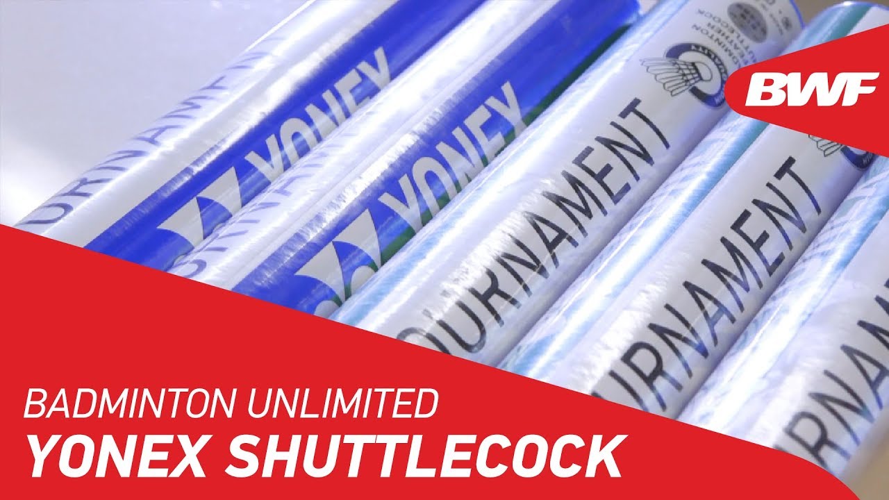 Badminton Unlimited | Yonex Shuttlecock | BWF 2018