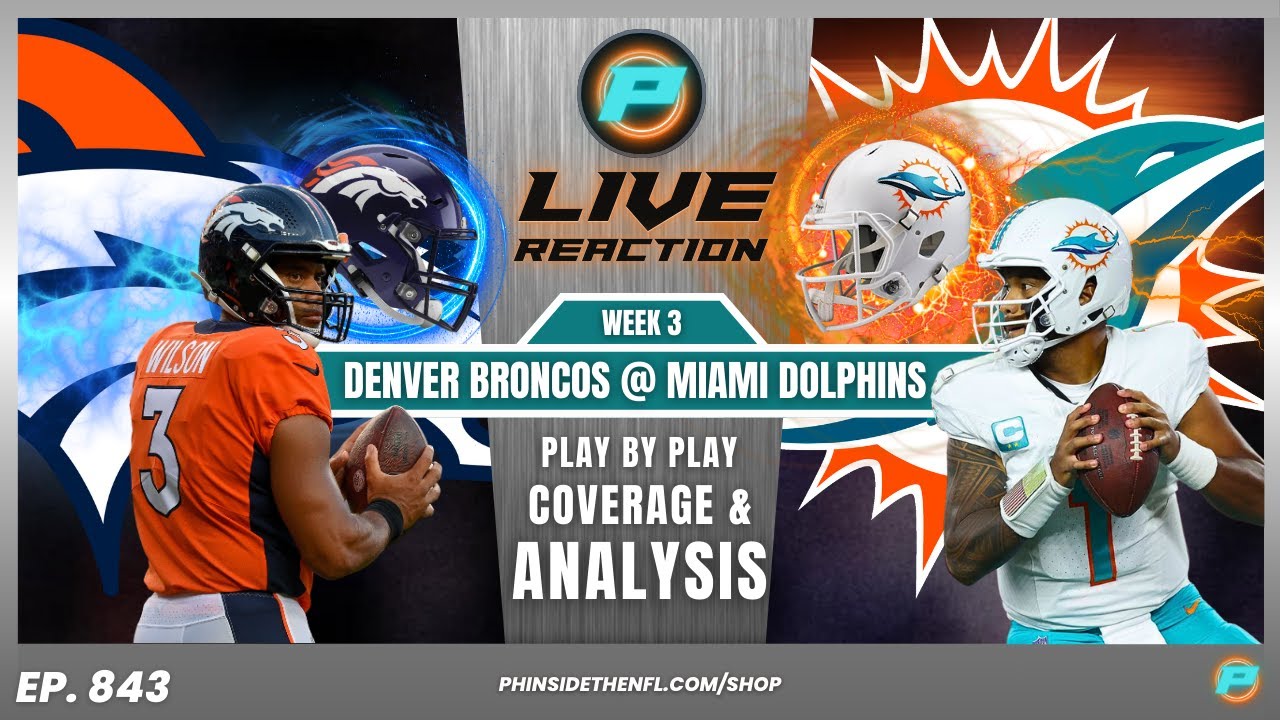 | NFL LIVE STREAM | EPISODE 843: DENVER BRONCOS VS MIAMI DOLPHINS | PLAY BY PLAY COVERAGE