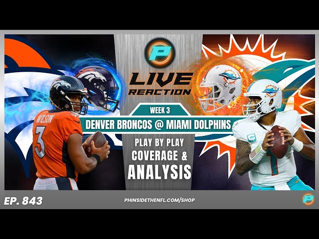 How to Watch Dolphins vs. Broncos: Time, TV Channel and Live Stream – Week  3