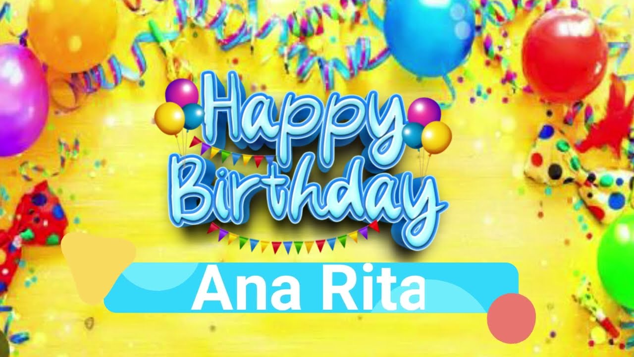 Ana Rita Happy Birthday with Music