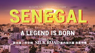 Senegal: A legend is born | The Call of the Silk Road | Docuseries