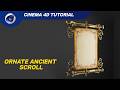 Ornate Ancient Scroll - Cinema 4D Tutorial