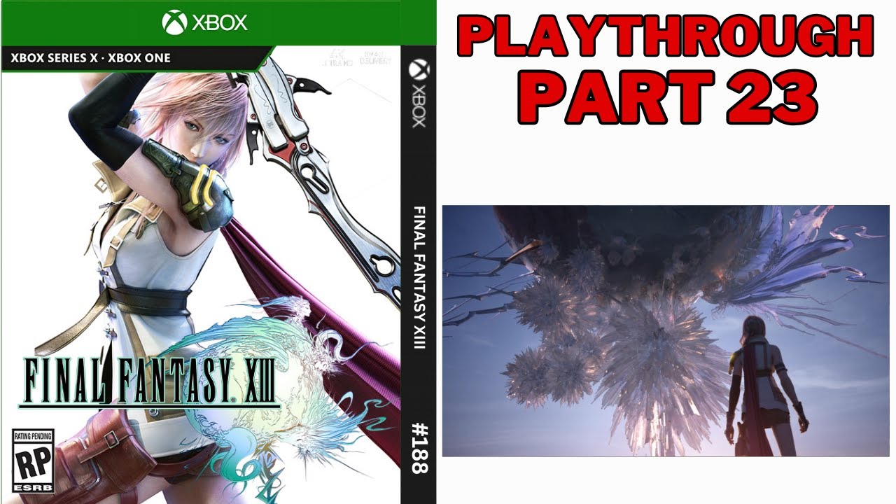 FINAL FANTASY XIII |  PLAYTHROUGH PART 23 | XBOX SERIES X GAMEPLAY