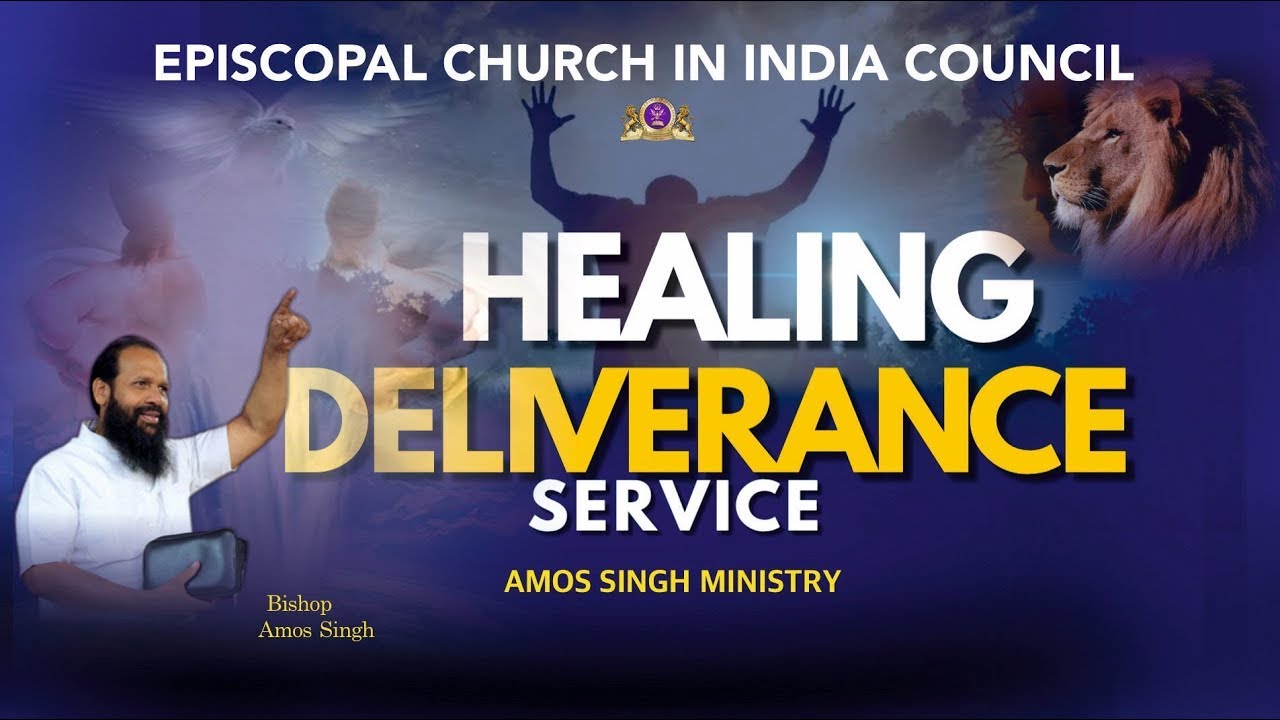 HEALING  DELIVERANCE SERVICE         Bishop Amos Singh 
