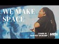 We make space  jonathan david  melissa helser live cover by harvest worship