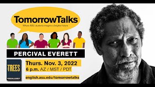 TomorrowTalks with Percival Everett: The Trees