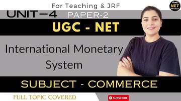 💳International Monetary System | Unit-4 | UGC-NET | Paper-2 | Subject-Commerce | Crack JRF |Ass. Pr