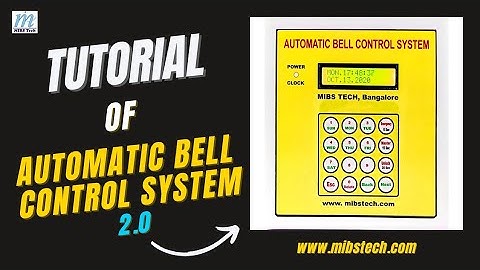 MibsTech Automatic Bell control system full Tutorial 2022 Model