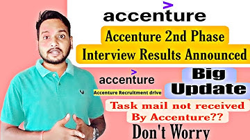 Accenture 2nd Phase Interview Results 2023 Announced |Task mail not received? | Accenture Onboarding