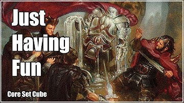 Just Having Fun | Core Set Cube