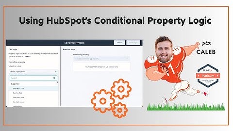 How-To Hub: HubSpot Conditional Property Logic
