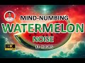 Mind-numbing Watermelon Noise | Red and Green Noise | 12 Hours | Study, Sleep & Tinnitus Relief