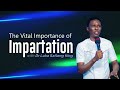 The vital importance of impartation  dr luka satlong king