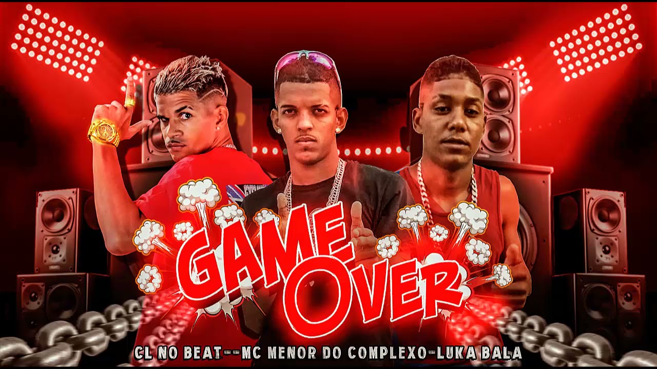CL NO BEAT, MENOR DO COMPLEXO, LUKA BALA - GAME OVER - BREGA FUNK