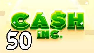 Cash Inc. - 50 - "Forty Untrigintillion Fame" screenshot 5
