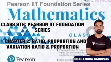 Pearson IIT Foundation Series | Chapter 2: Ratio, Proportion and Variation Ratio & Proportion