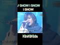 ♪SNOW! SNOW! SNOW! #KinKiKids #domoto #堂本光一 #堂本剛