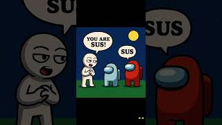 Among Us MEME: “YOU ARE SUS!” #amongus #shorts #sus