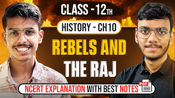 Rebels and the Raj Class 12 History NCERT Explanation and Important Questions