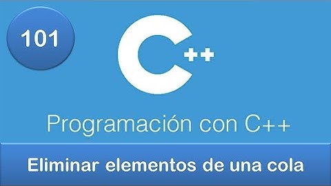 101. Programación en C++ || Colas || Eliminar elementos de una cola