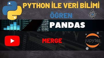 PYTHON İLE VERİ BİLİMİ – Dataframe’de Merge Komutu