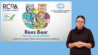 Rees Bear has an anaesthetic (British Sign Language version)