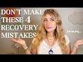 WHAT I WISH I KNEW BEFORE STARTING ED RECOVERY...