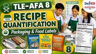TLE-AFA 8 | TERM 1 – WEEK 10 Recipe Quantification, Packaging Materials, and Food Product Labelling