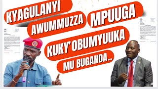 KYAGULANYI AWUMMUZZA MPUUGA KUKY’OBUMYUUKA MU BUGANDA…