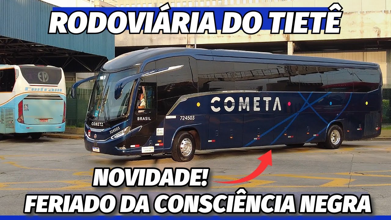 ÔNIBUS CHEGANDO na RODOVIÁRIA do TIETÊ no FERIADO DA CONSCIÊNCIA NEGRA | NOVO G8 1200 DA COMETA!