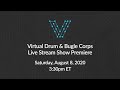 Virtual Drum & Bugle Corps 2020 Live Stream Show Premiere