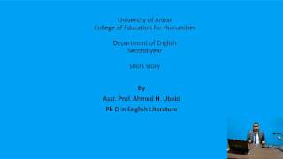 محاضرة د.احمد حميد(Short story1/للمرحلة الثانية/كلية التربية للعلوم الانسانية/قسم اللغة الانجليزية)