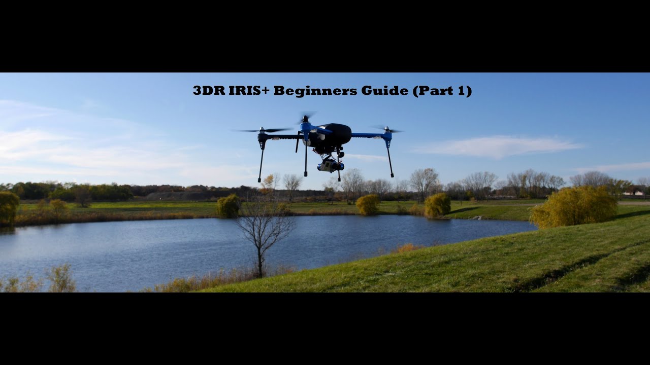 Indføre du er deltage 3DR IRIS+ Quadcopter | A Complete Beginners Guide (Part 1) - YouTube
