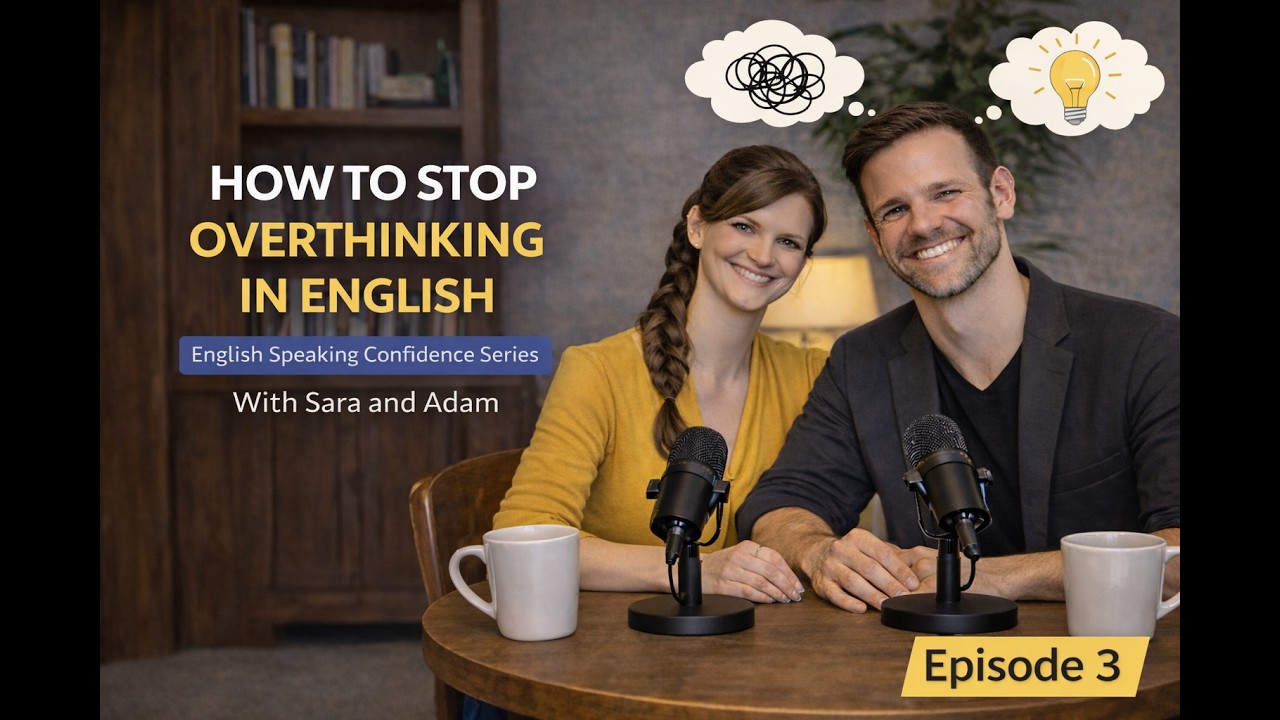 How to Stop Overthinking in English | English Speaking Confidence Series – Episode 3