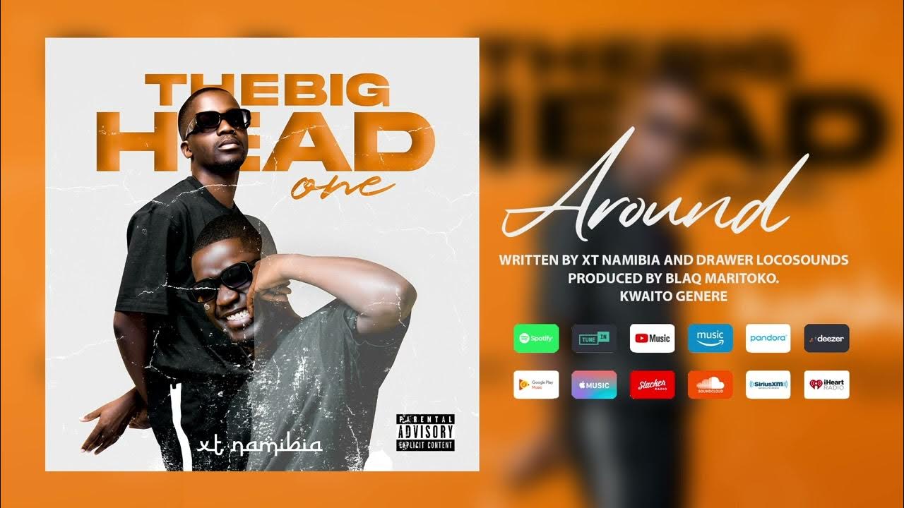 XT Namibia Around ft. Drawer Locosounds (Official Audio) YouTube
