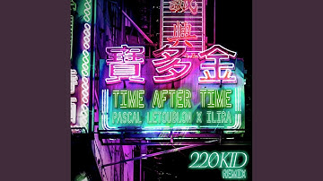 Time After Time (220 KID Remix)