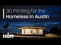 ICON 3D Printing for the Homeless in Austin