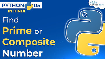 Find Prime or Composite Number in Python Program - [Hindi]  #5