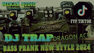 Download lagu Dj Trap Dragon ace,, Bass Prank Terbaru 2024.