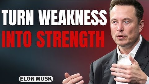 Your Weakness Can Be Your Superpower — Elon Musk Motivation