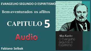 EVANGELHO SEGUNDO O ESPIRITISMO CAPITULO 5