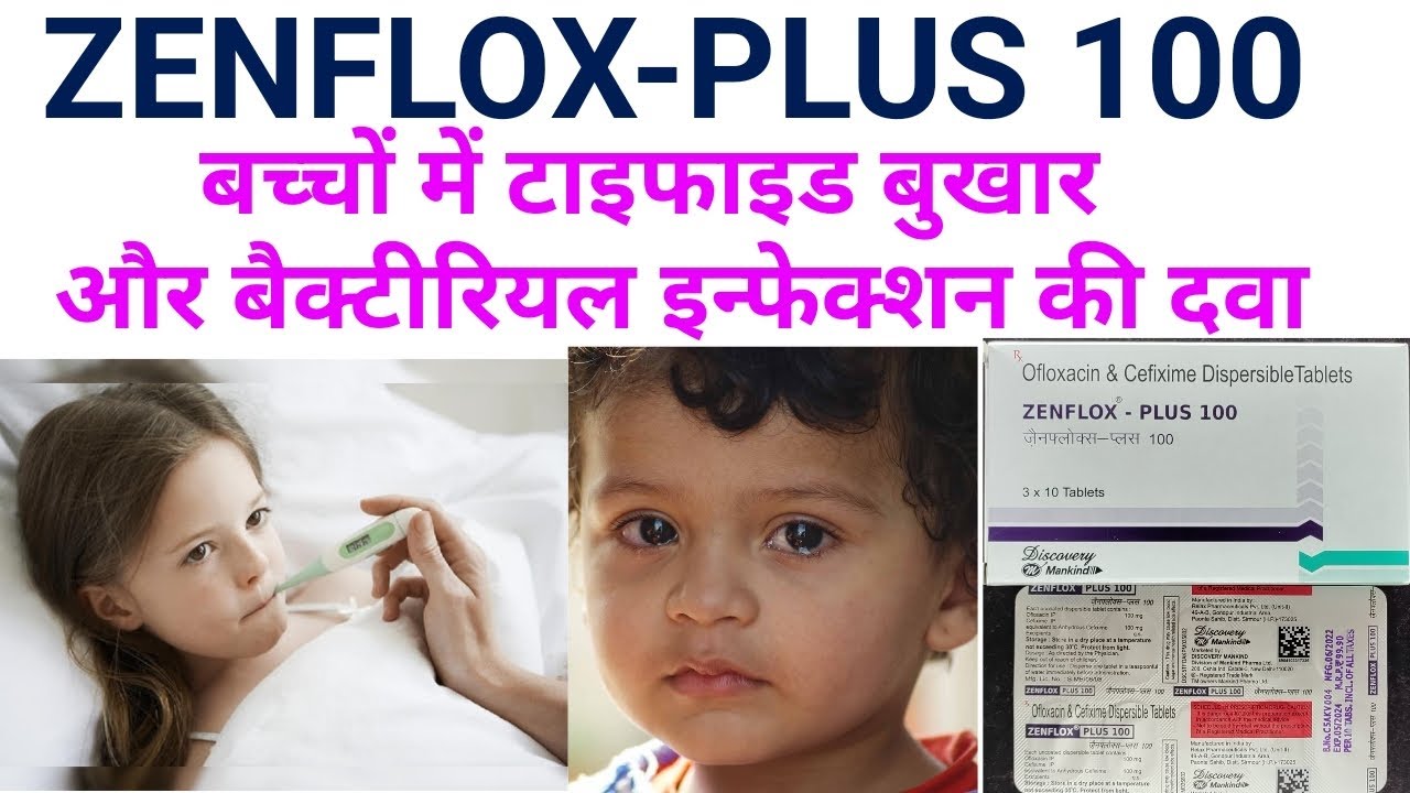 Zenflox plus 100 tablet/ofloxacin & cefixime dt tablet uses in hindi